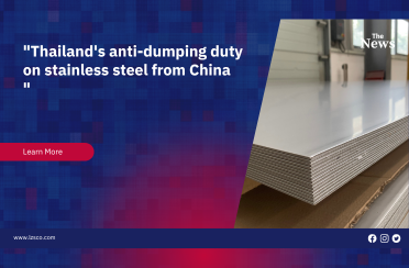 Thailand’s anti-dumping duty on stainless steel from China